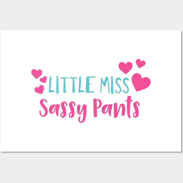 Little Miss Sassy Pants, Sassy, Sassy Girl, Hearts Wall Art by Jelena Dunčević